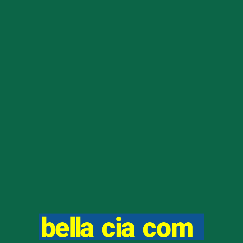 bella cia com